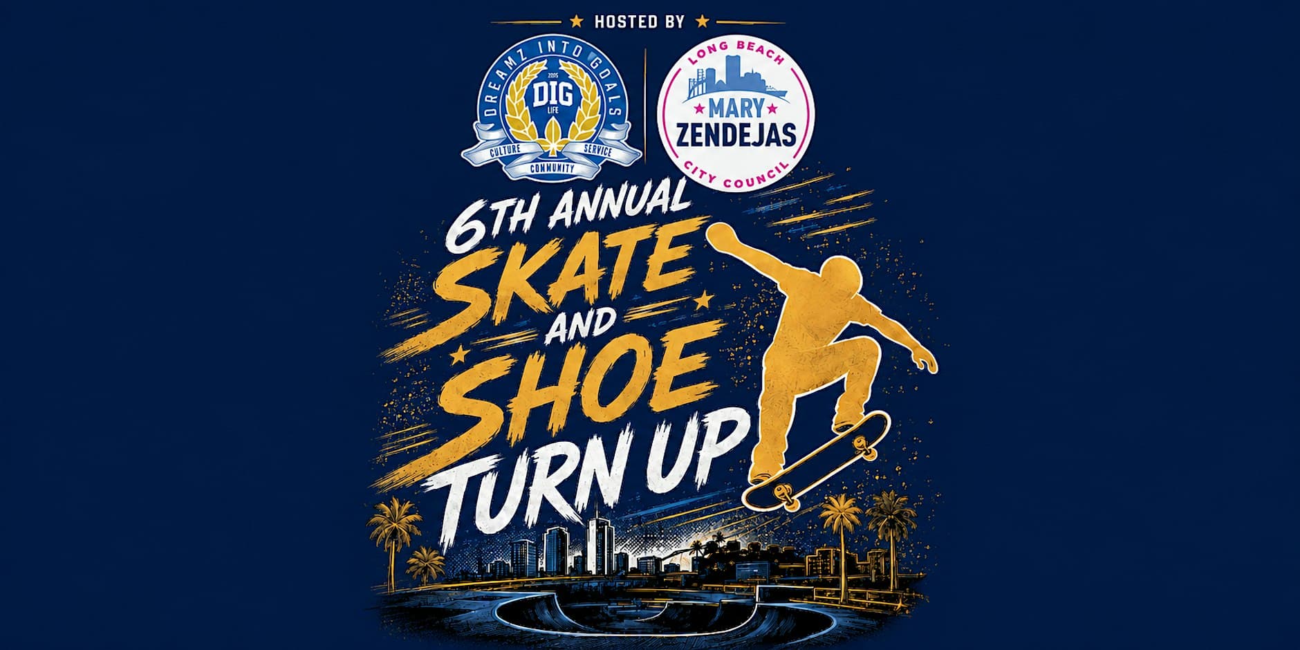 DIG LIFE's 6th Annual Skate & Shoe Turn Up 2026 poster or cover